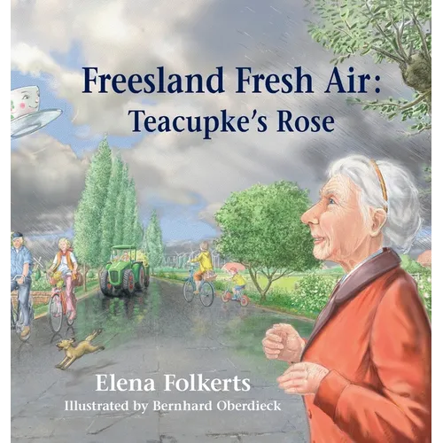Freesland Fresh Air: Teacupke's Rose - Hardcover