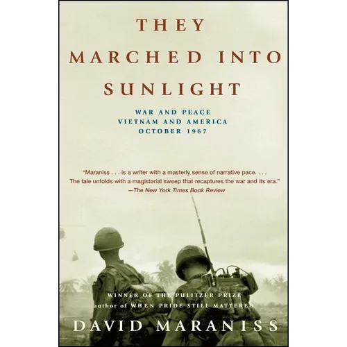 They Marched Into Sunlight: War and Peace Vietnam and America October 1967 - Paperback