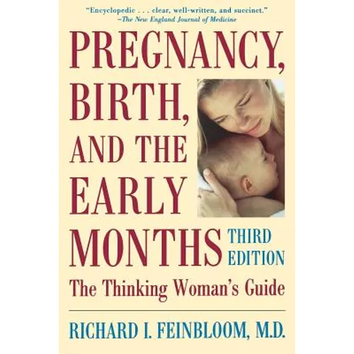 Pregnancy, Birth, and the Early Months the Thinking Woman's Guide - Paperback