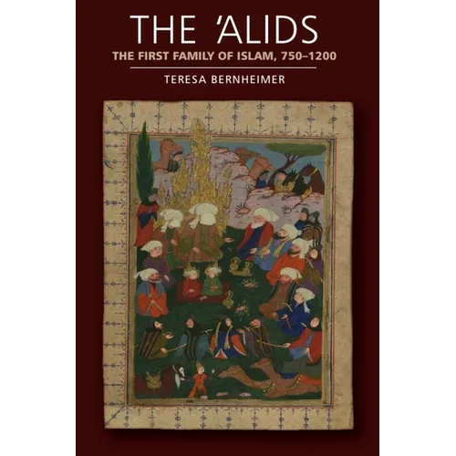 The 'Alids: The First Family of Islam, 750-1200 - Paperback