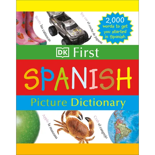DK First Picture Dictionary: Spanish: 2,000 Words to Get You Started in Spanish - Hardcover