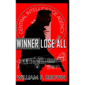 Winner Lose All: An Ed Scanlon Spy vs Spy CIA Thriller