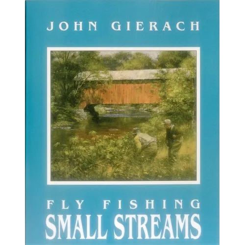 Fly Fishing Small Streams