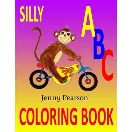 Silly ABC Coloring Book: Learn to Write the Alphabet - Paperback