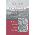 Clash of Loyalties: A Border County in the Civil War
