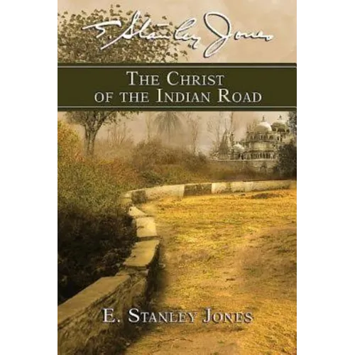 The Christ of the Indian Road - Paperback