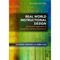 Real World Instructional Design: An Iterative Approach to Designing Learning Experiences