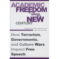 Academic Freedom at the Dawn of a New Century: How Terrorism, Governments, and Culture Wars Impact Free Speech