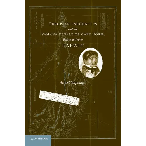 European Encounters with the Yamana People of Cape Horn, Before and After Darwin - Paperback
