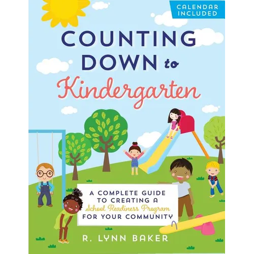 Counting Down to Kindergarten: A Complete Guide to Creating a School Readiness Program for Your Community - Paperback