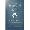 From Heroin to Hope: Making Sense of the Loss of a Child