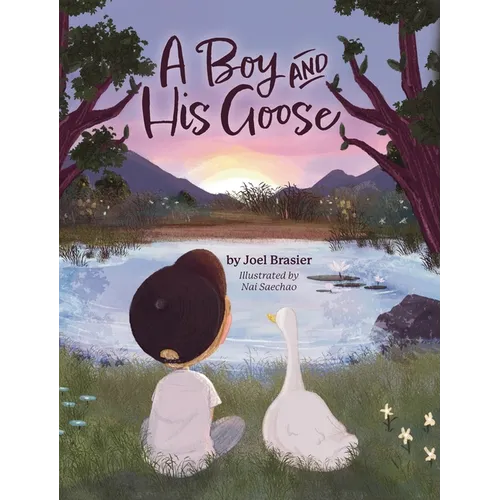 A Boy and His Goose - Hardcover