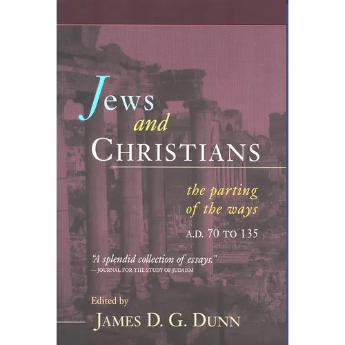 Jews and Christians: The Parting of the Ways, A.D. 70 to 135 - Paperback