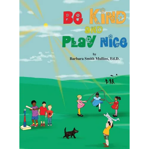 Be Kind and Play Nice - Hardcover