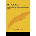 The Naladiyar: Four Hundred Quatrains In Tamil (1893)