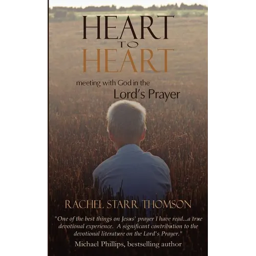 Heart to Heart: Meeting with God in the Lord's Prayer - Paperback