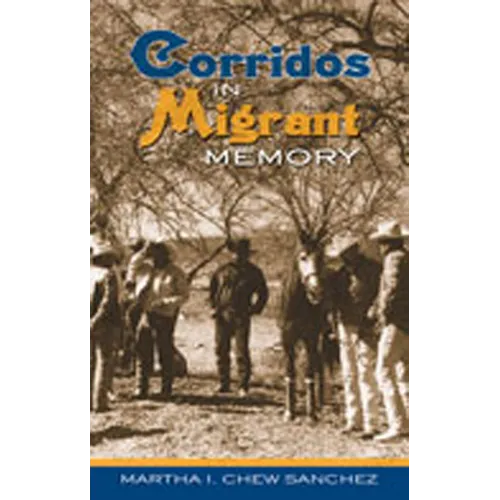 Corridos in Migrant Memory - Paperback