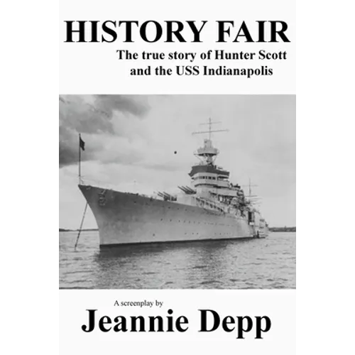 History Fair: The true story of Hunter Scott and the USS Indianapolis - Paperback