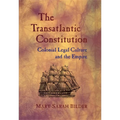 The Transatlantic Constitution: Colonial Legal Culture and the Empire
