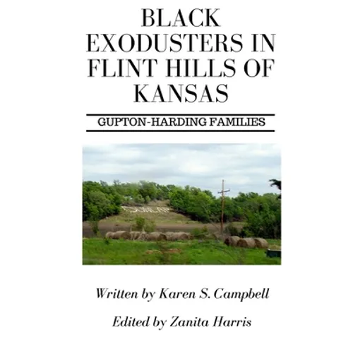 Black Exodusters in Flint Hills of Kansas: : Gupton-Harding Families