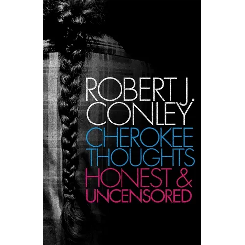 Cherokee Thoughts: Honest and Uncensored - Paperback