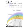Wonder, the Rainbow, and the Aesthetics of Rare Experiences