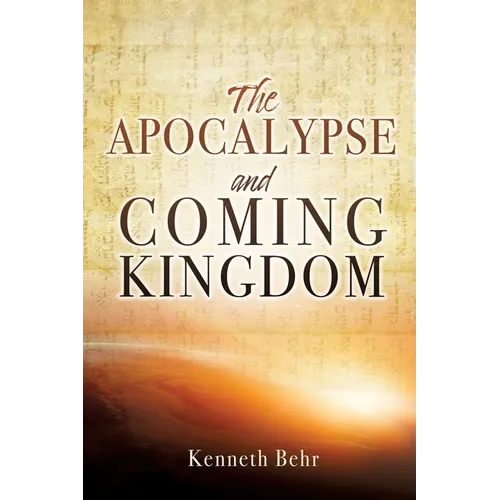 The Apocalypse and Coming Kingdom - Paperback