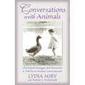 Conversations with Animals: Cherished Messages and Memories as Told by an Animal Communicator