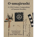 O-umajirushi: A 17th-Century Compendium of Samurai Heraldry
