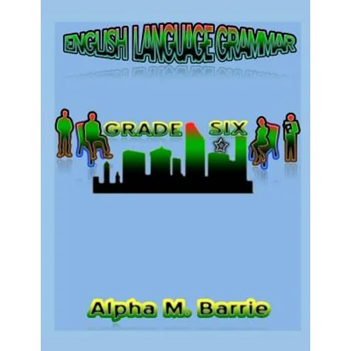 Englsih Langruage Grammar Grade Six - Paperback