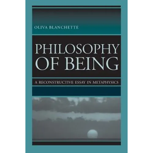 Philosophy of Being: A Reconstructive Essay in Metaphysics - Paperback