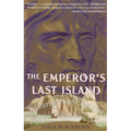 The Emperor's Last Island: A Journey to St. Helena