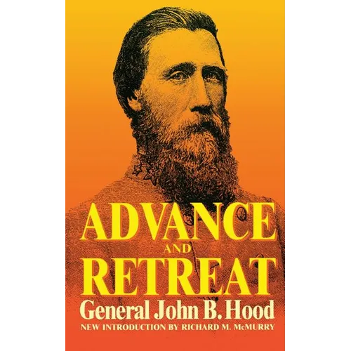 Advance and Retreat: Personal Experiences in the United States and Confederate States Armies - Paperback