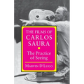 The Films of Carlos Saura: The Practice of Seeing