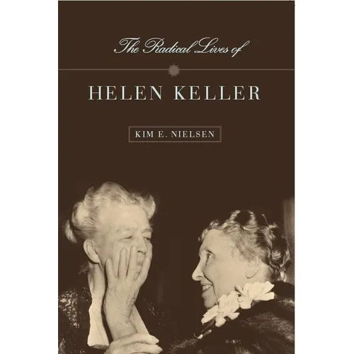 The Radical Lives of Helen Keller - Paperback