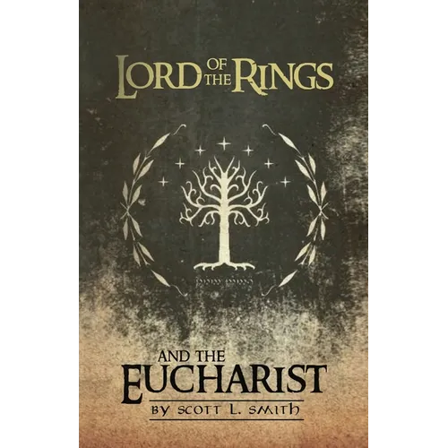 Lord of the Rings and the Eucharist - Paperback