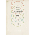How Traditions Live and Die