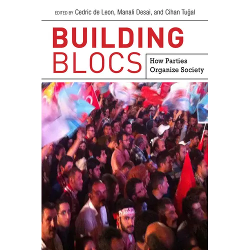 Building Blocs: How Parties Organize Society - Paperback