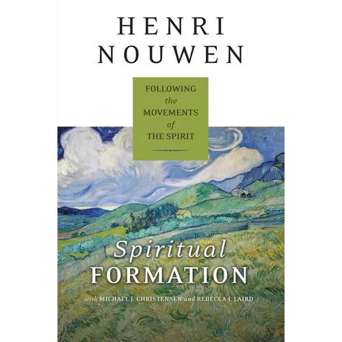 Spiritual Formation: Following the Movements of the Spirit - Paperback