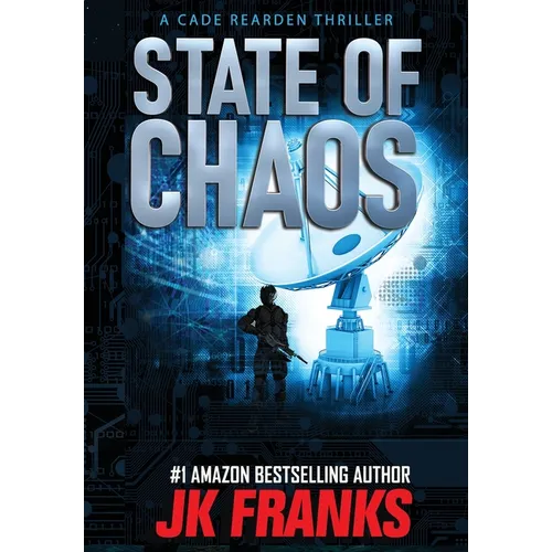 State of Chaos: a Cade Rearden Thriller - Hardcover