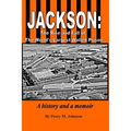 Jackson: The Rise and Fall of The World's Largest Walled Prison: A history and a memoir