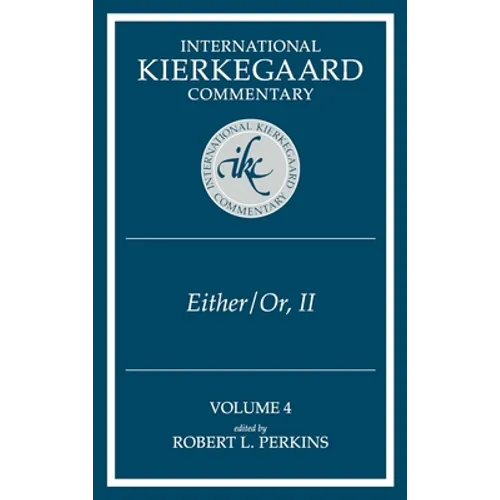 International Kierkegaard Commentary Volume 4: IKC 4 Either/Or, Part II - Hardcover