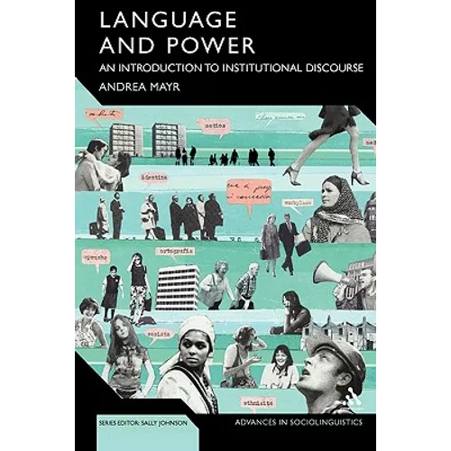 Language and Power: An Introduction to Institutional Discourse