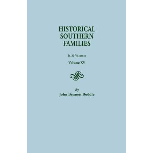 Historical Southern Families. in 23 Volumes. Volume XV - Paperback