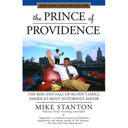 The Prince of Providence: The Rise and Fall of Buddy Cianci, America's Most Notorious Mayor - Paperback