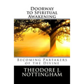 Doorway to Spiritual Awakening: Becoming Partakers of the Divine