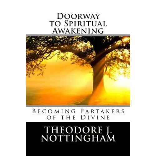 Doorway to Spiritual Awakening: Becoming Partakers of the Divine