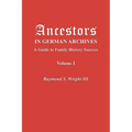 Ancestors in German Archives. Volume I