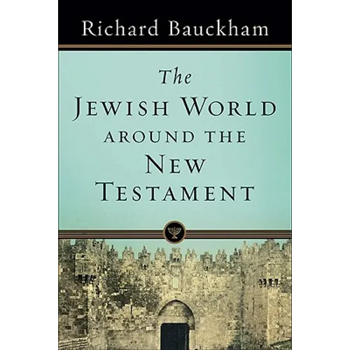 The Jewish World Around the New Testament - Paperback