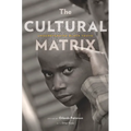 The Cultural Matrix: Understanding Black Youth